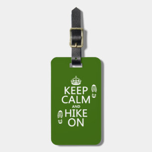 Keep Calm and Hike On (any background colour) Luggage Tag