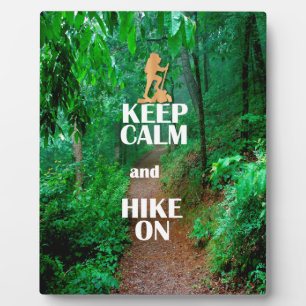 Keep Calm and Hike On Plaque