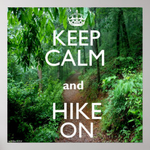 Keep Calm and Hike On Poster