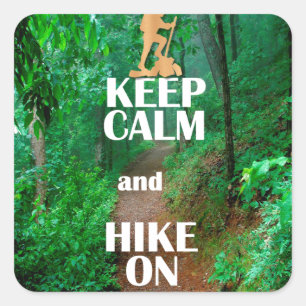 Keep Calm and Hike On Square Sticker