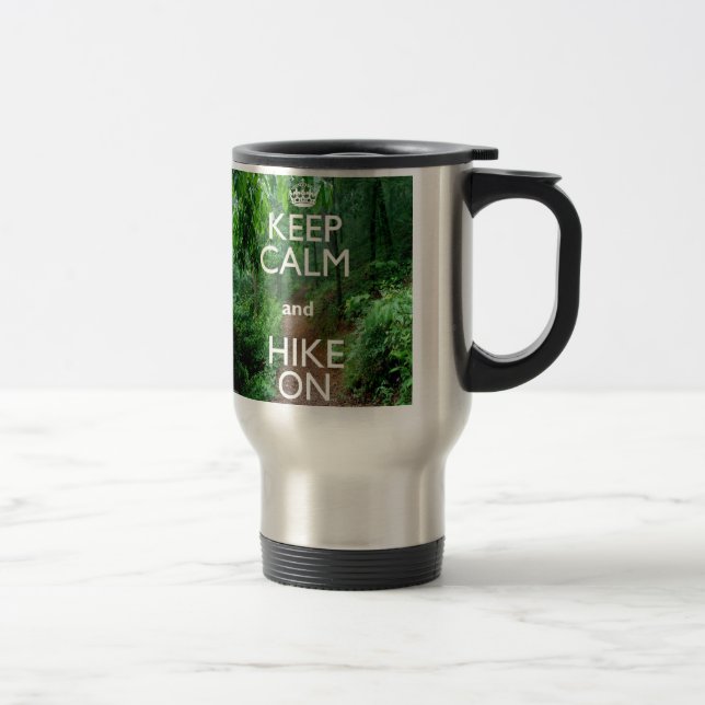 Keep Calm and Hike On Travel Mug (Right)