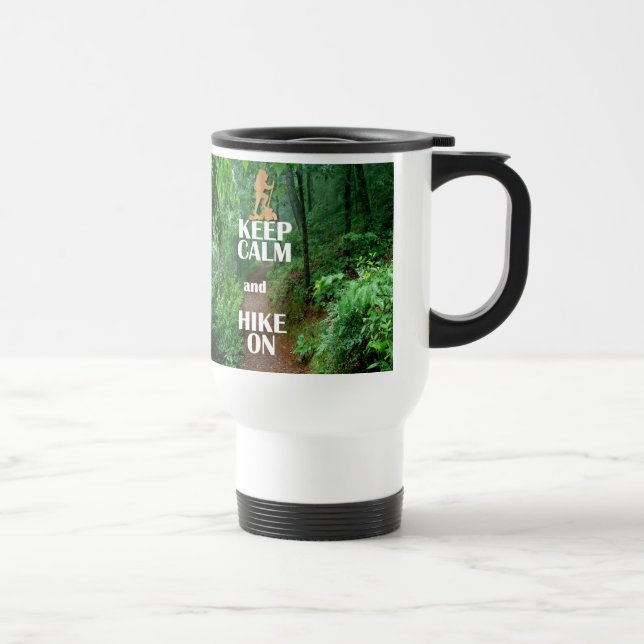 Keep Calm and Hike On Travel Mug (Right)