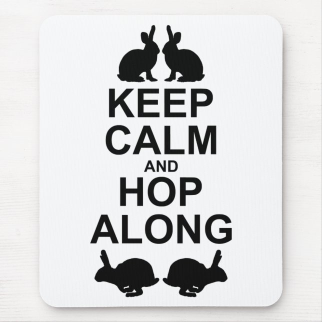 Keep Calm and Hop Along Mousemat (White) (Front)