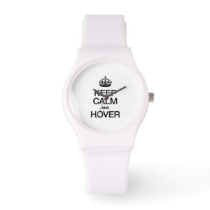 KEEP CALM AND HOVER WATCH
