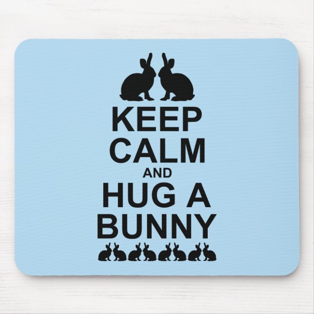 Keep Calm and Hug a Bunny Mousemat (Light Blue) (Front)