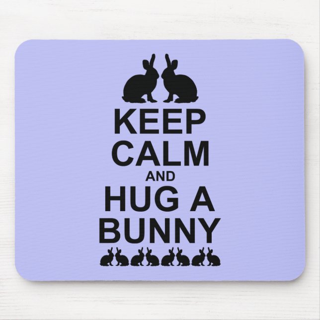 Keep Calm and Hug a Bunny Mousemat (Lilac) (Front)