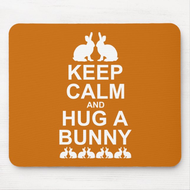 Keep Calm and Hug a Bunny Mousemat (Orange) (Front)