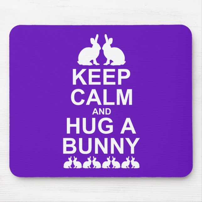Keep Calm and Hug a Bunny Mousemat (Purple) (Front)
