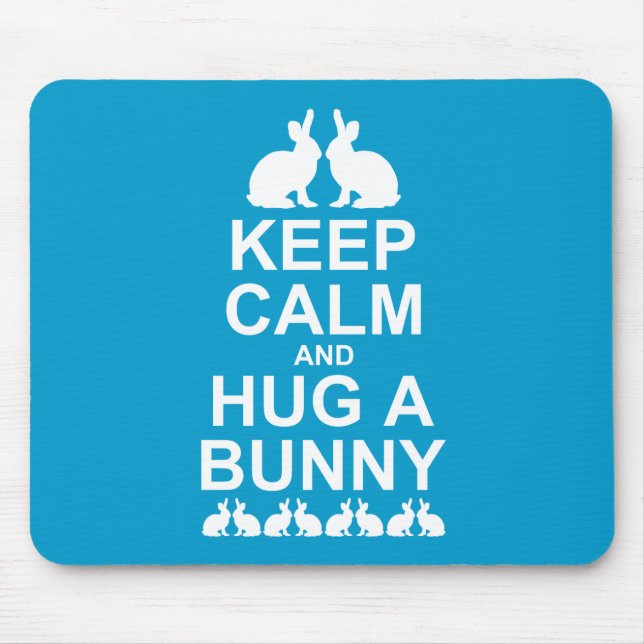 Keep Calm and Hug a Bunny Mousemat (Turquoise) (Front)