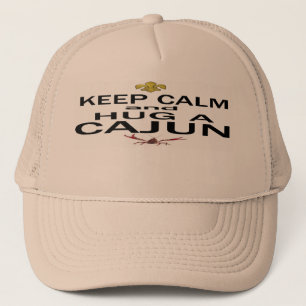 Keep Calm and Hug a Cajun Trucker Hat