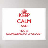 Keep Calm and Hug a Counselling Psychologist