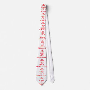 Keep Calm and Hug a Haematologist Tie
