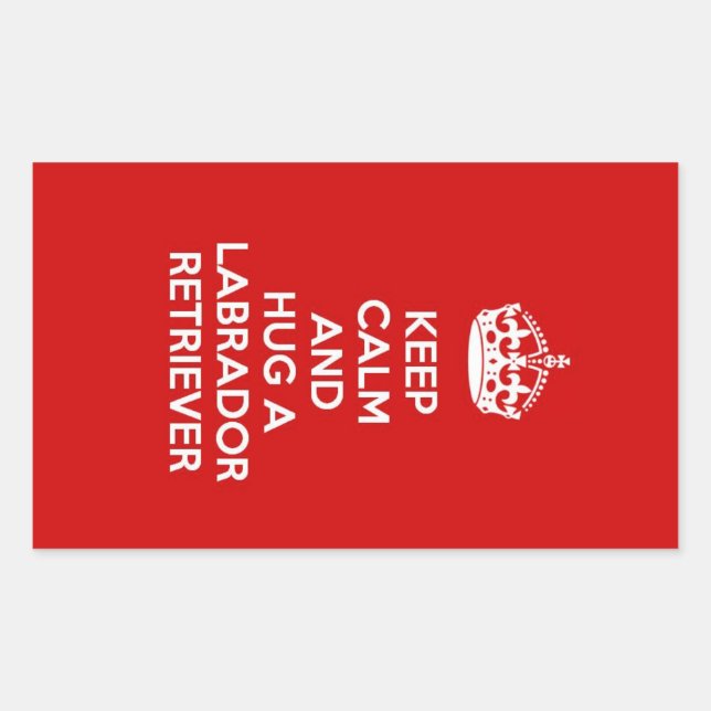 Keep Calm and Hug a Labrador Retriever Rectangular Sticker (Front)