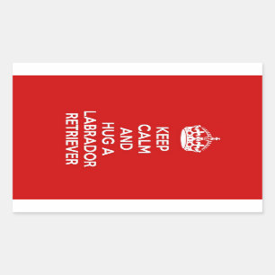 Keep Calm and Hug a Labrador Retriever Rectangular Sticker