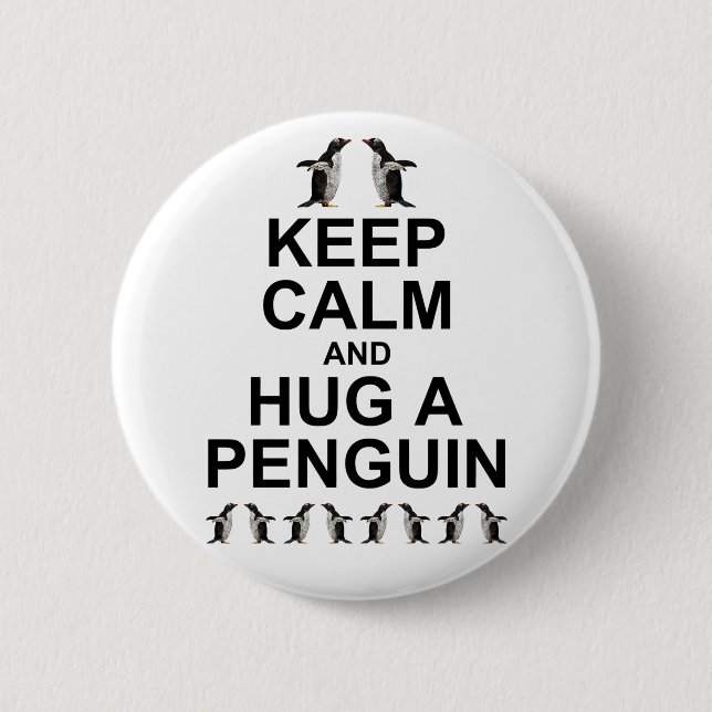 Keep Calm and Hug a Penguin Badge (Front)