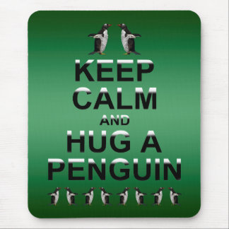 Keep Calm and Hug a Penguin Mousemat (Green)
