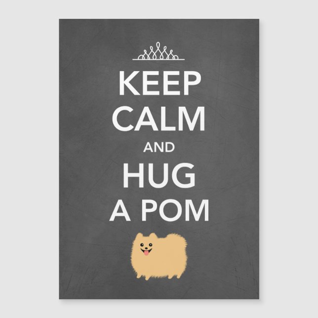 Keep Calm and Hug a Pom - Tan Pomeranian (Front)