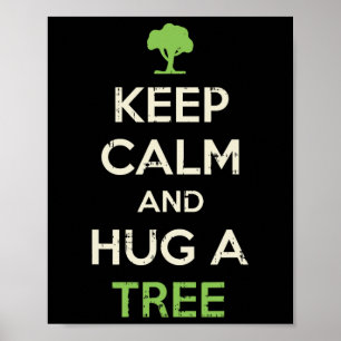 Keep Calm And Hug A Tree Shirt Funny Earth Day Nat Poster