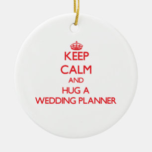 Keep Calm and Hug a Wedding Planner Ceramic Tree Decoration