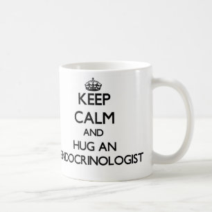 Keep Calm and Hug an Endocrinologist Coffee Mug
