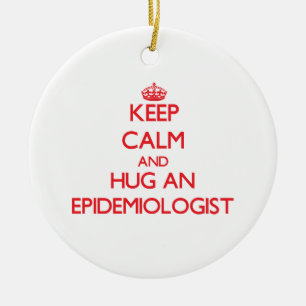 Keep Calm and Hug an Epidemiologist Ceramic Tree Decoration