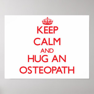Keep Calm and Hug an Osteopath Poster