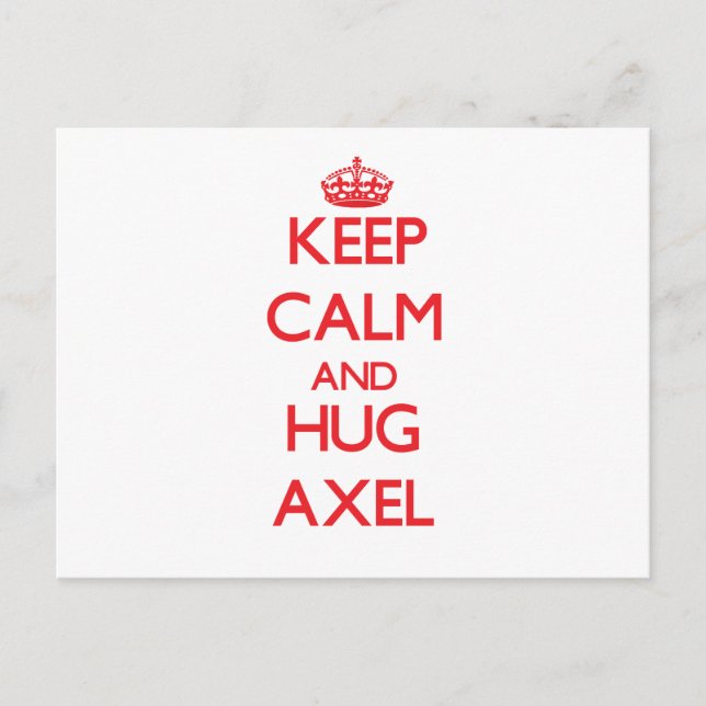 Keep Calm and HUG Axel Postcard (Front)