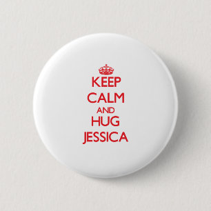 Keep Calm and Hug Jessica 6 Cm Round Badge