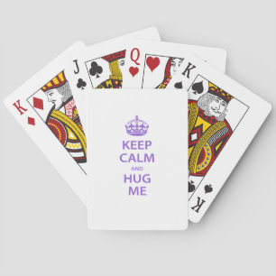 Keep Calm and Hug Me Playing Cards
