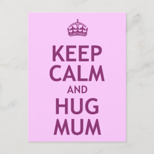 Keep Calm and Hug Mum Postcard