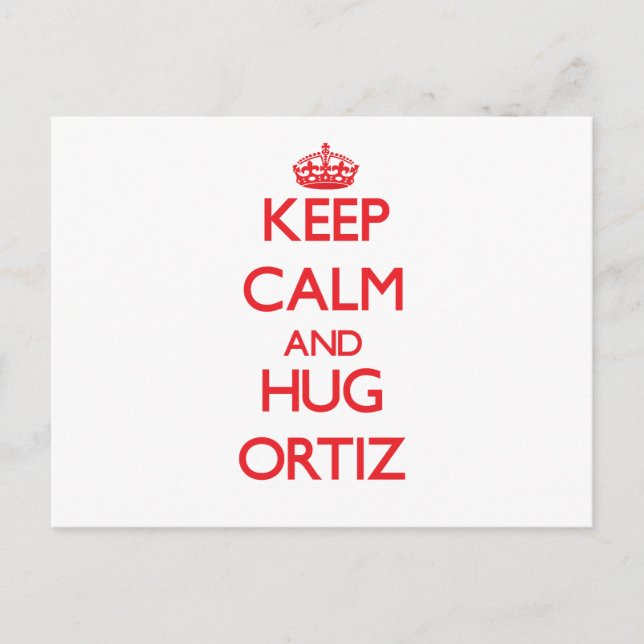 Keep calm and Hug Ortiz Postcard (Front)