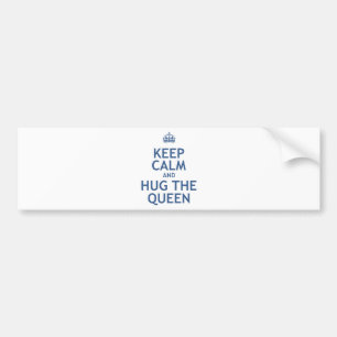 Keep Calm and Hug the Queen Bumper Sticker