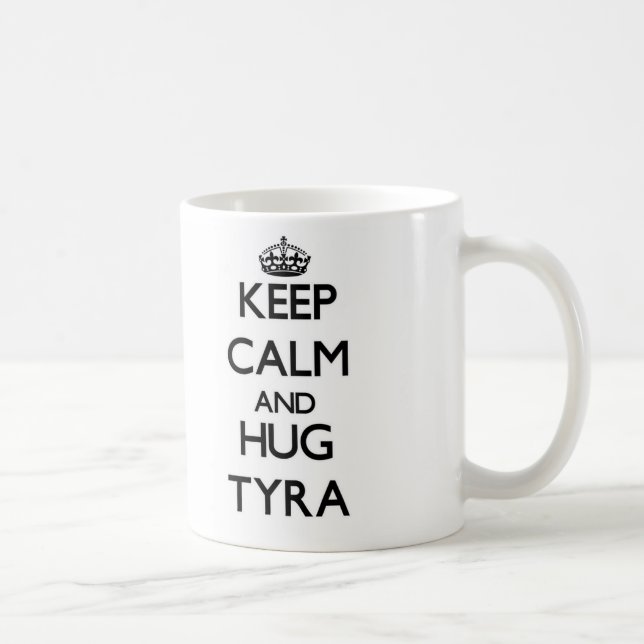 Keep Calm and HUG Tyra Coffee Mug (Right)