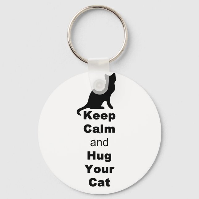Keep Calm and Hug Your Cat Key Ring (Front)