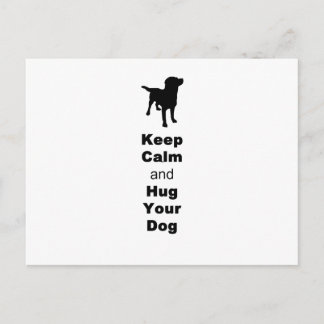 Keep Calm and Hug Your Dog Postcard