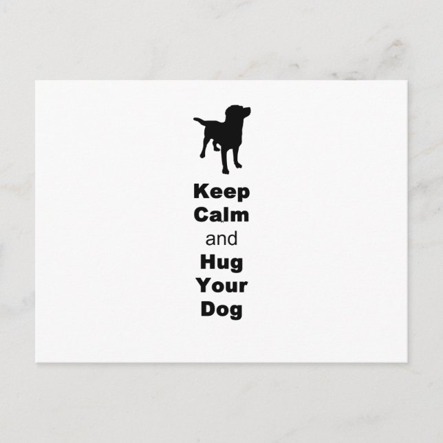Keep Calm and Hug Your Dog Postcard (Front)