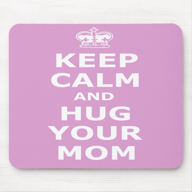 Keep calm and hug your mom mouse mat (Front)