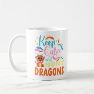 Keep calm and hunt dragons coffee mug