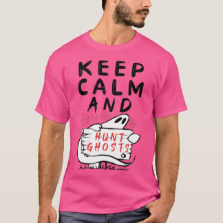 keep calm and hunt ghosts 1 T-Shirt