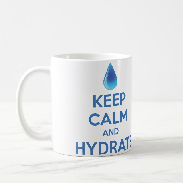 Keep Calm And Hydrate Coffee Mug (Left)