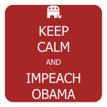 KEEP CALM and IMPEACH OBAMA Stickers