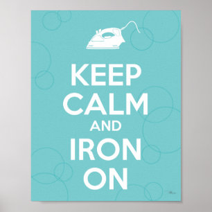 Keep Calm and Iron On Poster