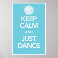 Keep Calm And Just Dance Poster in Cyan (Disco)