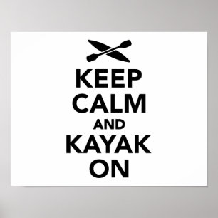 Keep calm and Kayak on Poster
