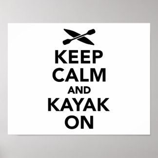 Keep calm and Kayak on Poster