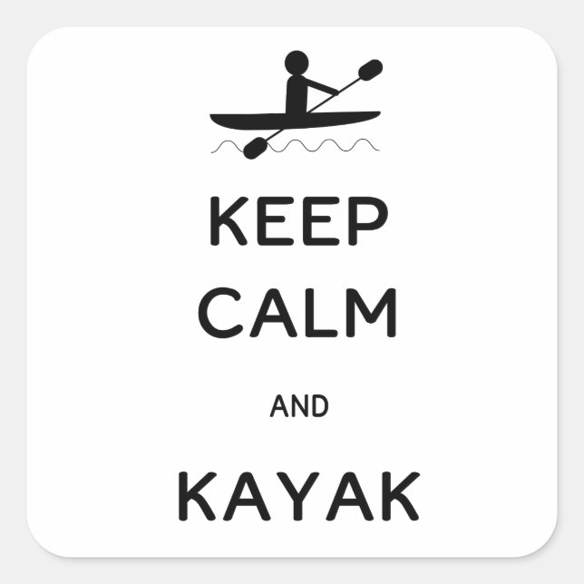Keep Calm and Kayak Square Sticker (Front)