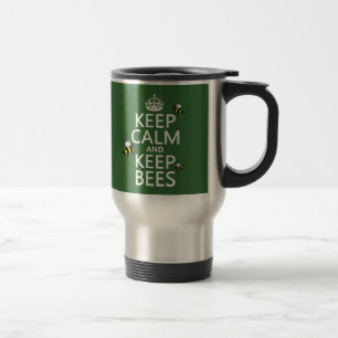 Keep Calm and Keep Bees - all colours Travel Mug