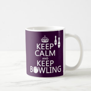 Keep Calm and Keep Bowling - all colours Coffee Mug