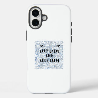 Keep calm and keep calm iPhone 16 plus case