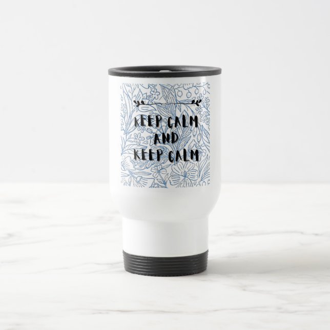 Keep calm and keep calm travel mug (Center)
